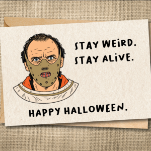 Hannibal-inspired Halloween card with Stay Weird Stay Alive message