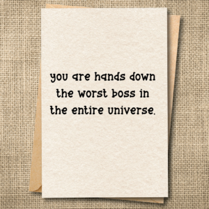 Worst Boss Ever funny workplace greeting card